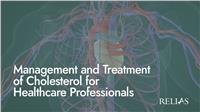 Management and Treatment of Cholesterol for Healthcare Professionals