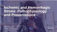 Ischemic and Hemorrhagic Stroke: Pathophysiology and Presentations