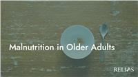 Malnutrition in Older Adults