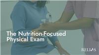 The Nutrition-Focused Physical Exam