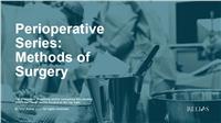 Perioperative Series: Methods of Surgery