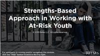 Using a Strengths-Based Approach with Children and Youth for Clinicians