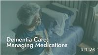 Dementia Care: Managing Medications