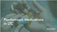 Psychotropic Medications in LTC