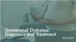 Gestational Diabetes: Diagnosis and Treatment