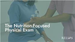 The Nutrition-Focused Physical Exam
