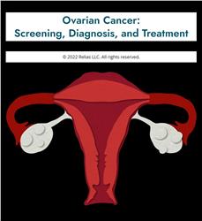 Ovarian Cancer: Screening, Diagnosis, and Treatment