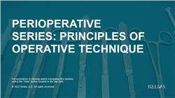 Perioperative Series: Principles of Operative Technique