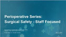 Perioperative Series: Surgical Safety - Staff Focused