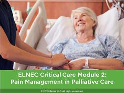 ELNEC Critical Care Module 2: Pain Management