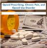 Opioid Prescribing, Chronic Pain, and Opioid Use Disorder