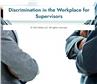 Discrimination in the Workplace for Supervisors